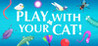 Play With Your Cat! - A Virtual Toy Box