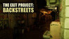 The Exit Project: Backstreets Image