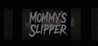 Mommy's Slipper