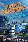 Sunset Overdrive: Dawn of the Rise of the Fallen Machines