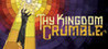 Thy Kingdom Crumble Image