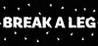 Break a Leg Image