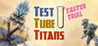 Test Tube Titans: Taster Trial Image