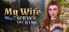 MY WIFE SERVES THE KING Image