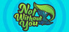 Not Without You Image