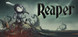Reaper - Tale of a Pale Swordsman thumbnail