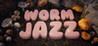 Worm Jazz Image