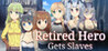 Retired Hero Gets Slaves Image