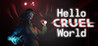 Hello Cruel World Image