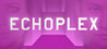 ECHOPLEX