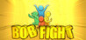 Bob Fight