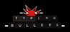 Typing Bullets Image