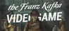 The Franz Kafka Videogame Image
