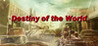 Destiny of the World