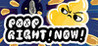 Poop Right Now Image