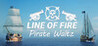 Line of Fire - Pirate Waltz