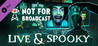 Not For Broadcast: Live & Spooky Image