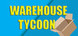 Warehouse Tycoon Product Image