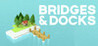 Bridges & Docks Image