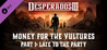 Desperados III: Money for the Vultures - Part 1: Late to the Party