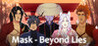 Mask - Beyond Lies Image