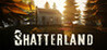 Shatterland