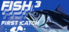 FISH3: FIRST CATCH