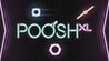 Poosh XL Image