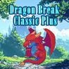 Dragon Break Classic Plus Image