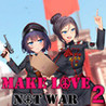 Make Love Not War 2 Image