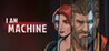 I Am Machine Image
