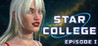 Star College - Episode I Image