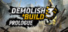 Demolish & Build 3 Prologue Image