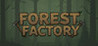 Forest Factory