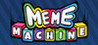 Meme Machine Image