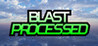 Blast Processed