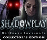 Shadowplay: Darkness Incarnate Image