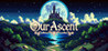 Our Ascent