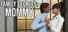Family Secrets: Mommy Image