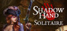 Shadowhand Solitaire Image
