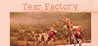 Tear Factory Image