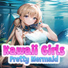 Kawaii Girls: Pretty Mermaid