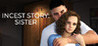 I***** Story: Sister