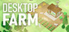 Desktop Farm