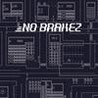 No Brakez Image