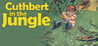 Cuthbert in the Jungle Image