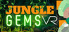 Jungle Gems VR Image