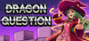 Dragon Question Image
