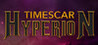 TimeScar: Hyperion