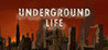 Underground Life